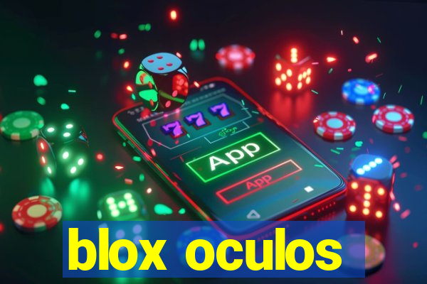 blox oculos